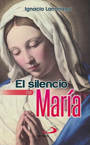 El Silencio de María de Ignacio Larrañaga - Libros Católicos
