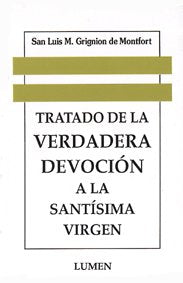 Tratado de la verdadera devoción a la Santísima Virgen [Paperback] San Luis Maria De Montfort