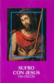 Via Crucis - Sufro Con Jesus