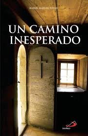 Un Camino Inesperado [Paperback] Rafael Manuel Tovar