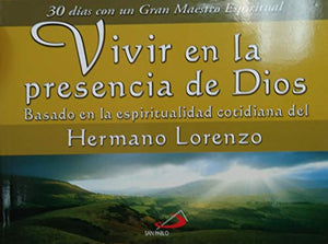 VIVIR EN LA PRESENCIA D/DIOS-30 Dias [Paperback] Hermano Lorenzo