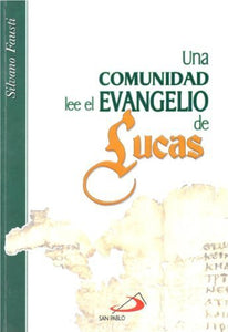 Una Comunidad Lee El Evangelio de Lucas by Silvano Fausti (2009-05-04) [Paperback] Silvano Fausti