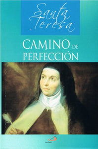 Camino De Perfección (Colección Clásicos Espirituales) [Paperback] Santa Teresa