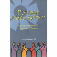 Formar Para Servir [Paperback] Benigno Juanes
