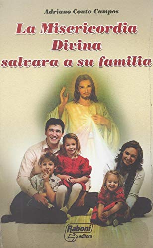 La Misericordia Divina Salvara a Su Familia [Paperback] Adiano Couto Campos