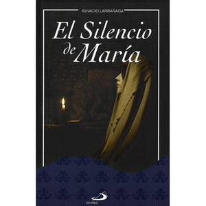 El Silencio de Maria [Paperback] Ignacio Larrañaga