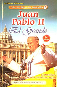 Juan Pablo II El Grande [Paperback] P. Eliecer Salesman