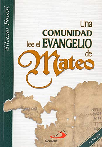 Una Comunidad Lee El Evangelio de Mateo [Paperback] Silvano Fausti