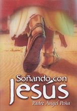 Soñando con Jesus [Paperback] Padre Angel Pena