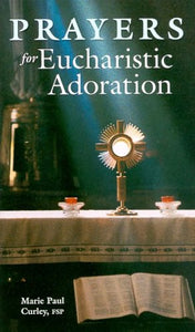 Prayers for Eucharistic Adoration
