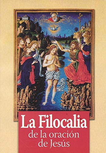 La Filocalia de la oración de Jesus [Paperback] Varios