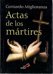 ACTA DE LOS MARTIRES [Paperback] MIGLIORANZA CONTARDO