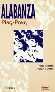 ALABANZA Ping- Pong [Paperback] Regis Castro/ Maisa Castro