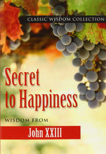 Secret to Happiness J XXIII Cwc (Classic Wisdom Collection)