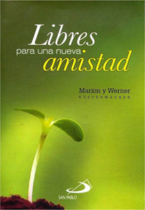 Libres Para Una Nueva Amistad