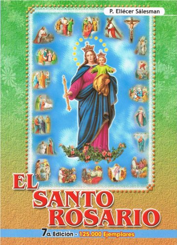 El Santo Rosario [Paperback] P. Eliécer Sálesman