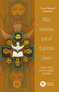 Más minutos con el Espíritu Santo: Otro año con fuego divino [Paperback] Víctor Manuel Fernández