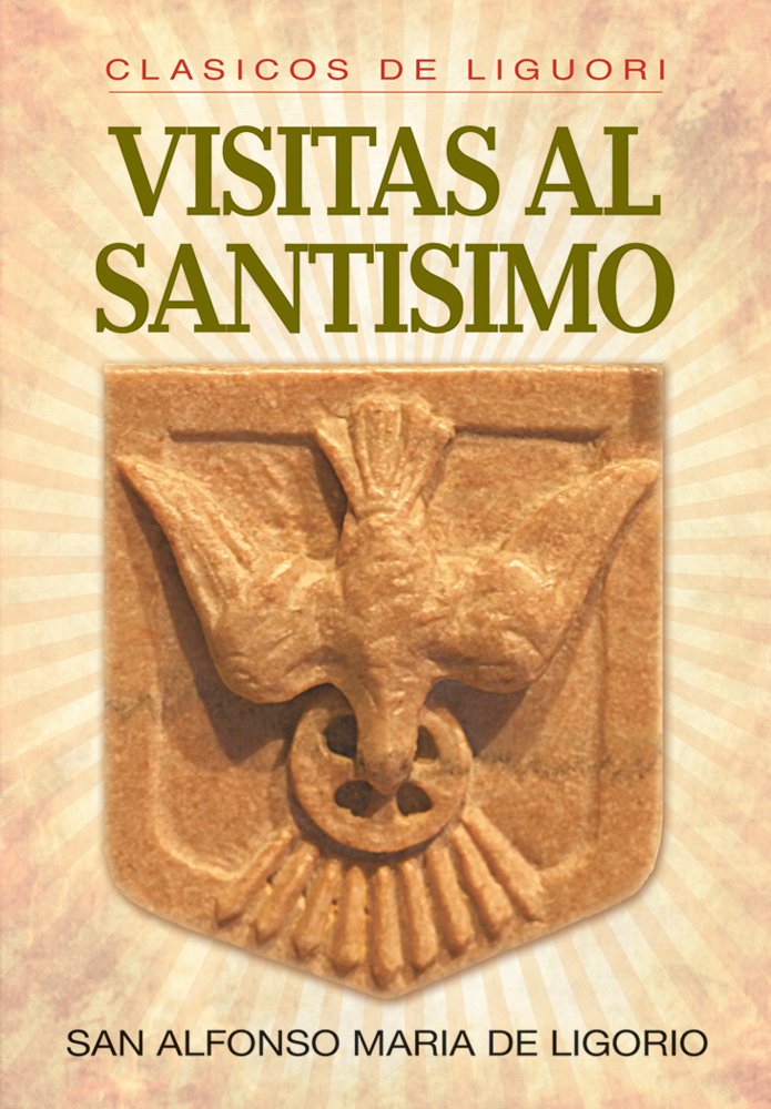 Visitas al Santísimo (Spanish Edition)