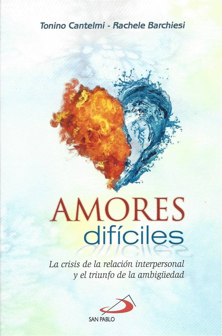 Amores Difíciles: La crisis de la relación interpersonal y el triunfo de la ambigüedad