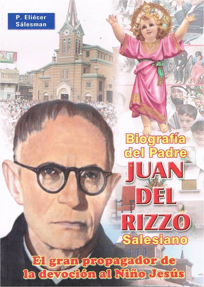 Biografía del Padre Juan Del Rizzo, Salesiano (Propagador de la Devoción del Divino Niño Jesús)