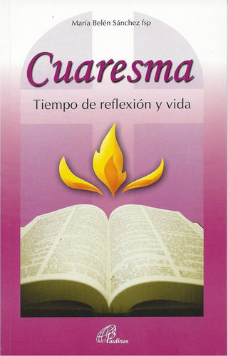 Cuaresma Tiempo De Reflexión Y Vida