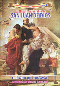 La Historia Admirable de San Juan De Dios (Coleccion de Biografias Admirables)