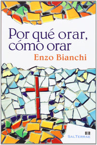 POR QUE ORAR, COMO ORAR (Spanish Edition)
