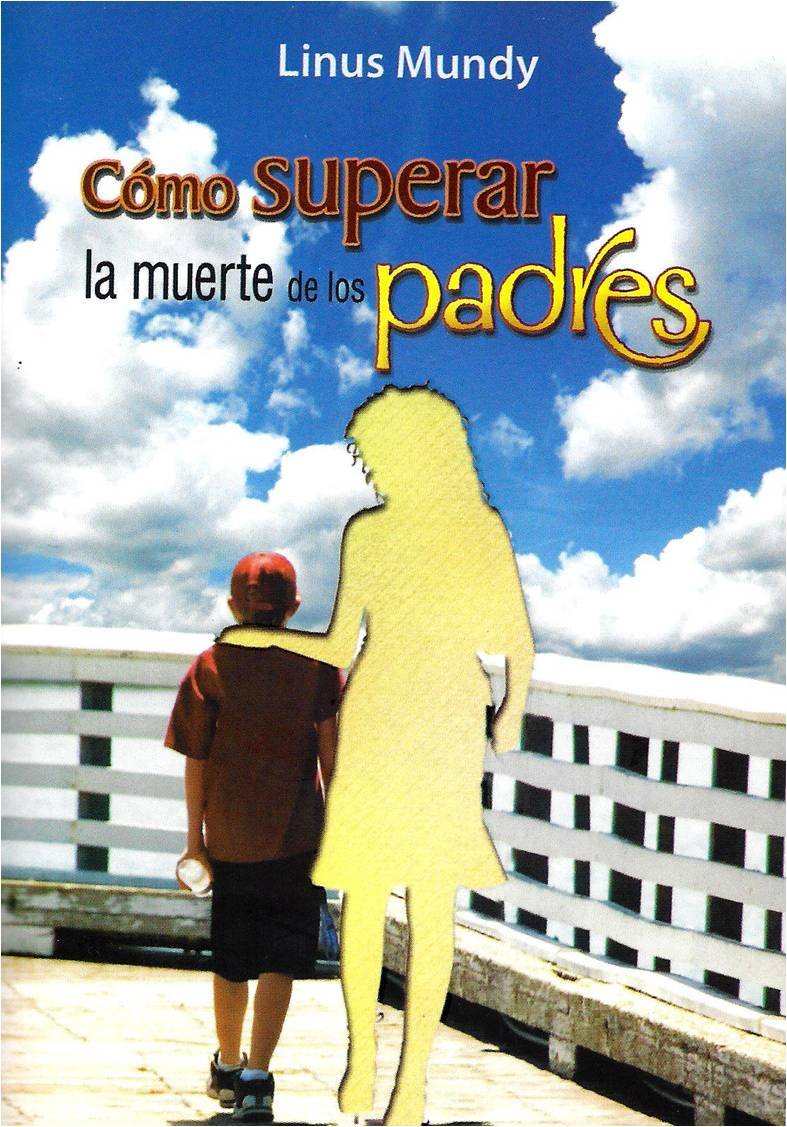 Cómo Superar La Muerte De Los Padres