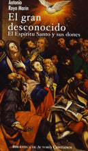 El Gran Desconocido(el Espiritu Santo Y Sus Dones)