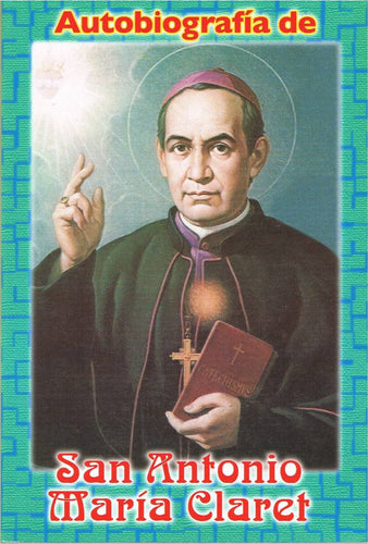Autobiografia de San Antonio Maria Claret
