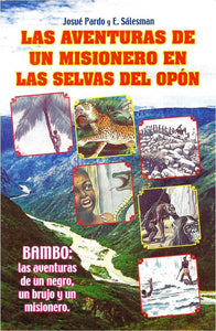 Las Aventuras De Un Misionero En Las Selvas Del Opón y Bambo (Las Aventuras De)