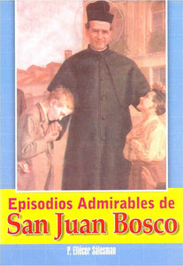 Episodios Admirables de San Juan Bosco