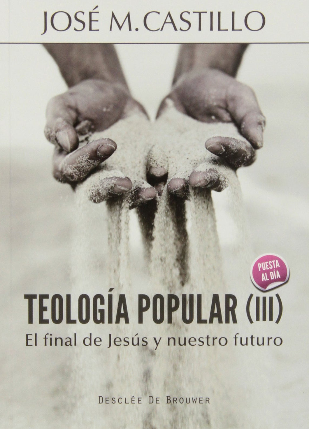 Teología popular (III): El final de Jesús y nuestro futuro