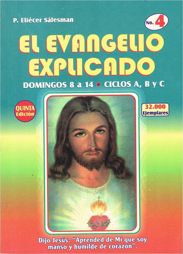 El evangelio explicado. No. 4. Domingos 8 a 14. Ciclos A, B y C