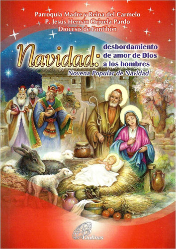 Navidad: Desbordamiento De Amor De Dios A Los Hombres (Novena Popular De Navidad)