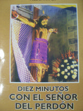 Diez Minutos Con El Señor Del Perdon