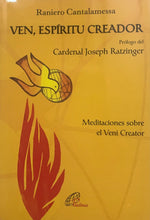Ven Espíritu Creador: Meditaciones Sobre El Ven Creador