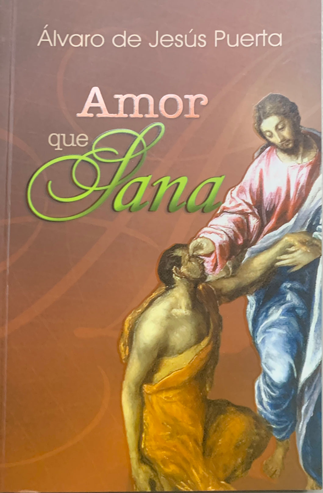 Amor Que Sana (Spanish Edition)