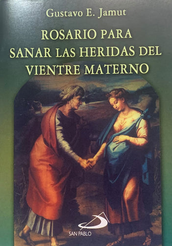 Rosario Para Sanar Las Heridas Del Vientre Materno (Colección Novenas)